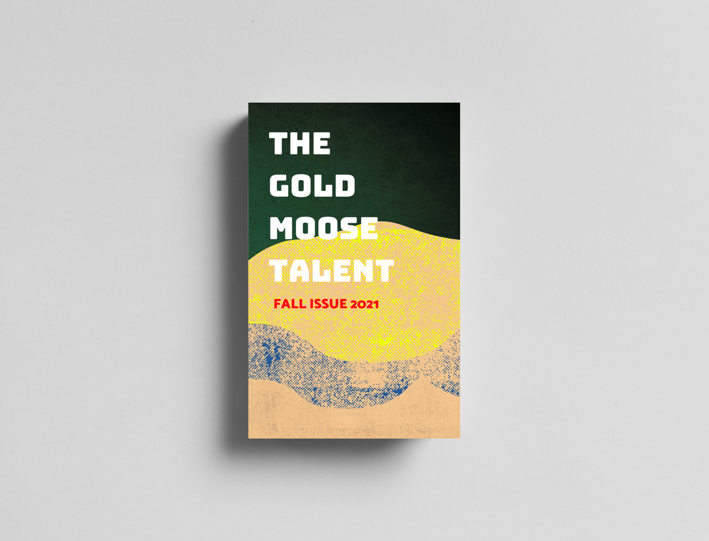 The Gold Moose Talent [Fall 2021]